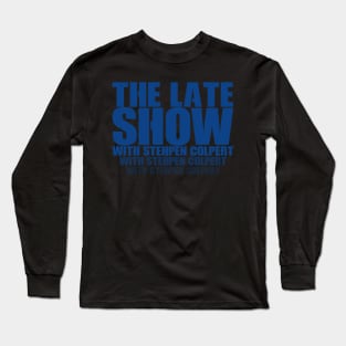 The Late Show Stephen Colbert Long Sleeve T-Shirt